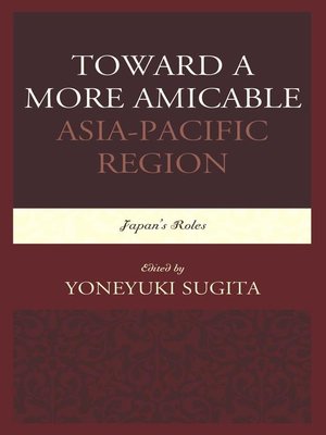 cover image of Toward a More Amicable Asia-Pacific Region